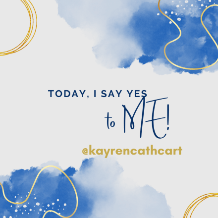 Today, I say yes to ME!